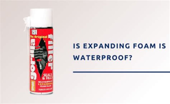 Is expanding foam water proof?
